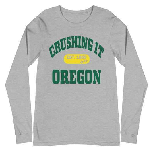 CRUSHING IT OREGON LONG SLEEVE TEE