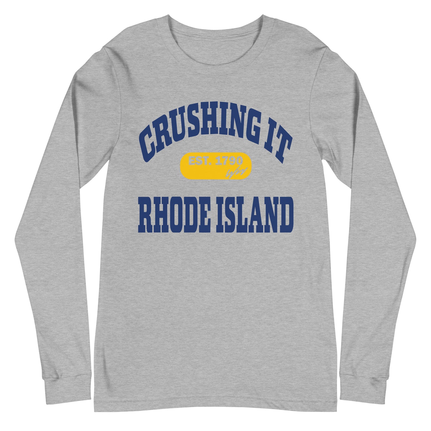 CRUSHING IT RHODE ISLAND LONG SLEEVE TEE