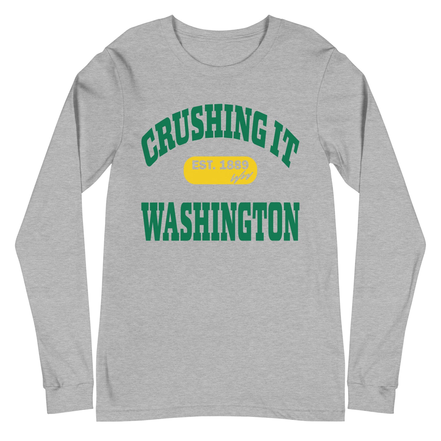 CRUSHING IT WASHINGTON LONG SLEEVE TEE