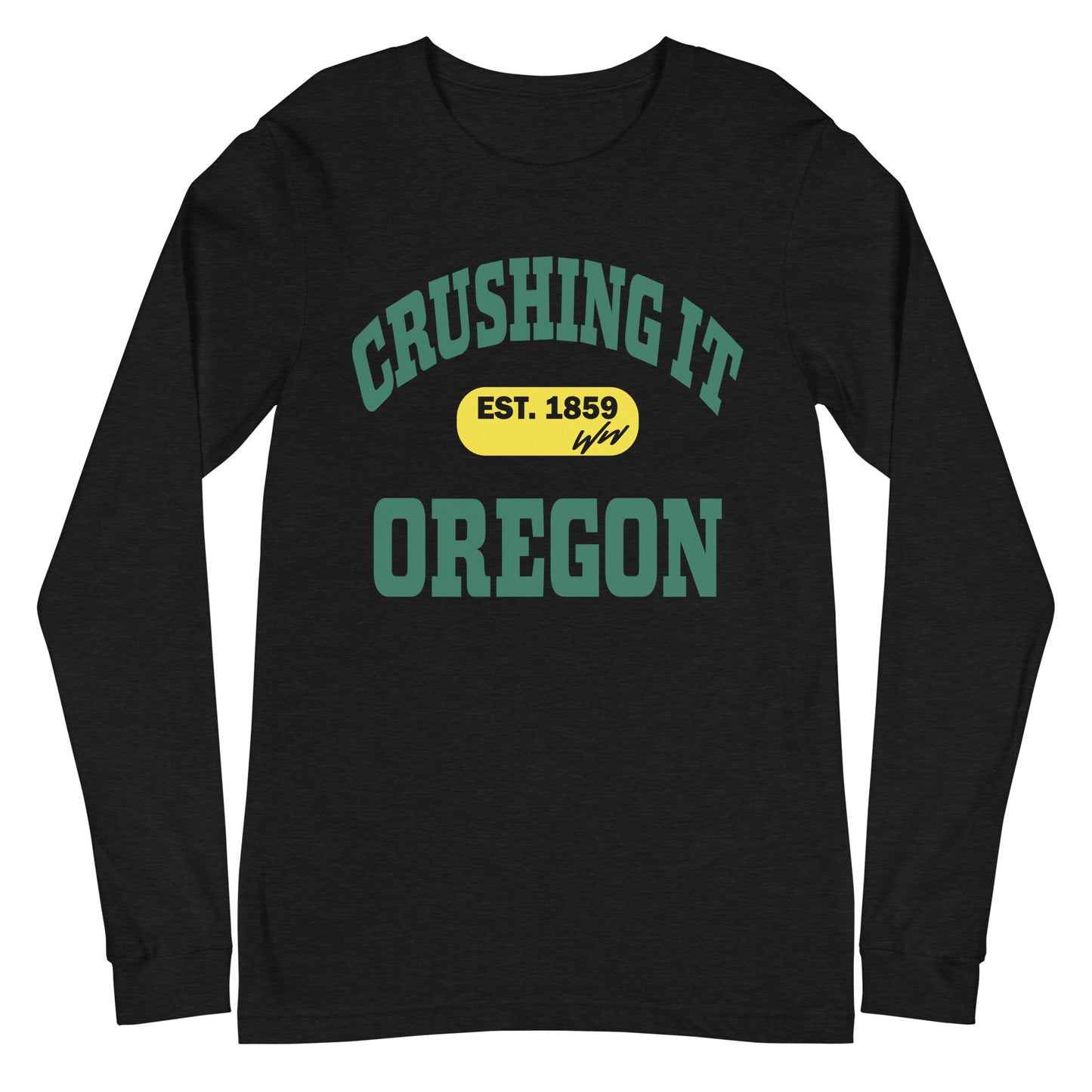 CRUSHING IT OREGON LONG SLEEVE TEE