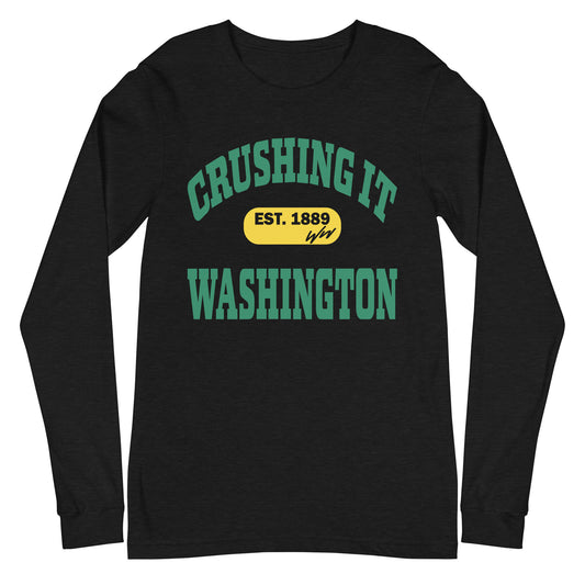 CRUSHING IT WASHINGTON LONG SLEEVE TEE