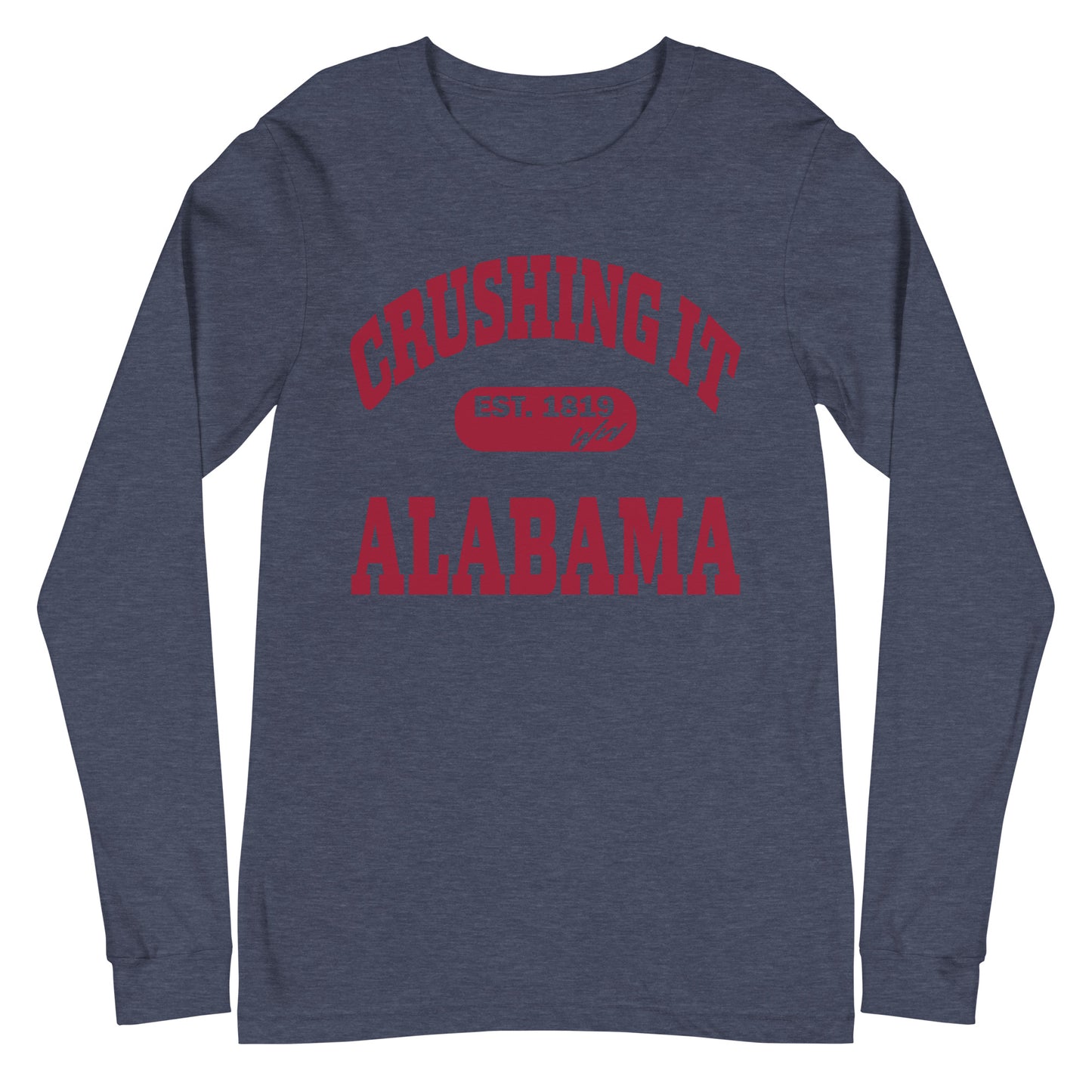 CRUSHING IT ALABAMA LONG SLEEVE