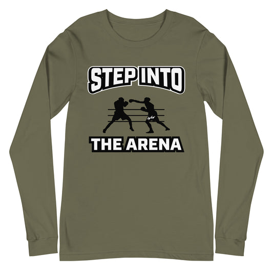 STEP INTO THE ARENA LONG SLEEVE CRUSHER TEE