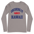 CRUSHING IT HAWAII LONG SLEEVE TEE