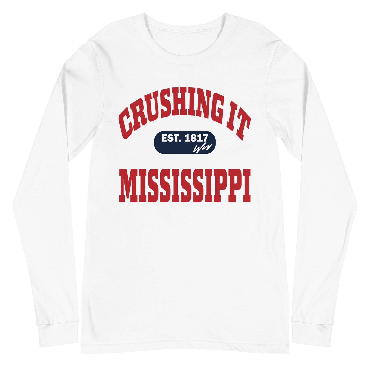 CRUSHING IT MISSISSIPPI LONG SLEEVE TEE