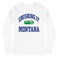 CRUSHING IT MONTANA LONG SLEEVE TEE