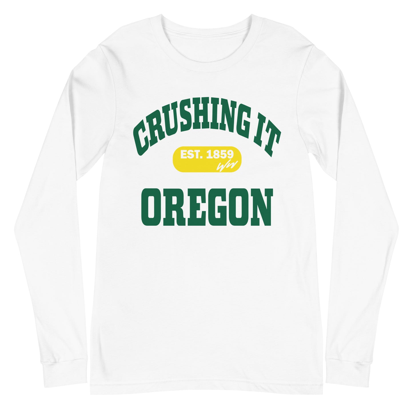 CRUSHING IT OREGON LONG SLEEVE TEE