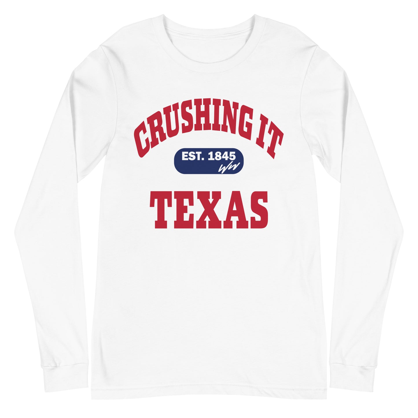 CRUSHING IT TEXAS LONG SLEEVE TEE