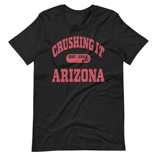 CRUSHING IT ARIZONA TEE