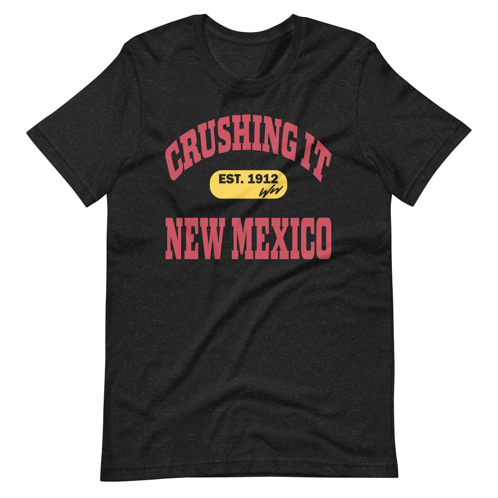 CRUSHING IT NEW MEXICO TEE