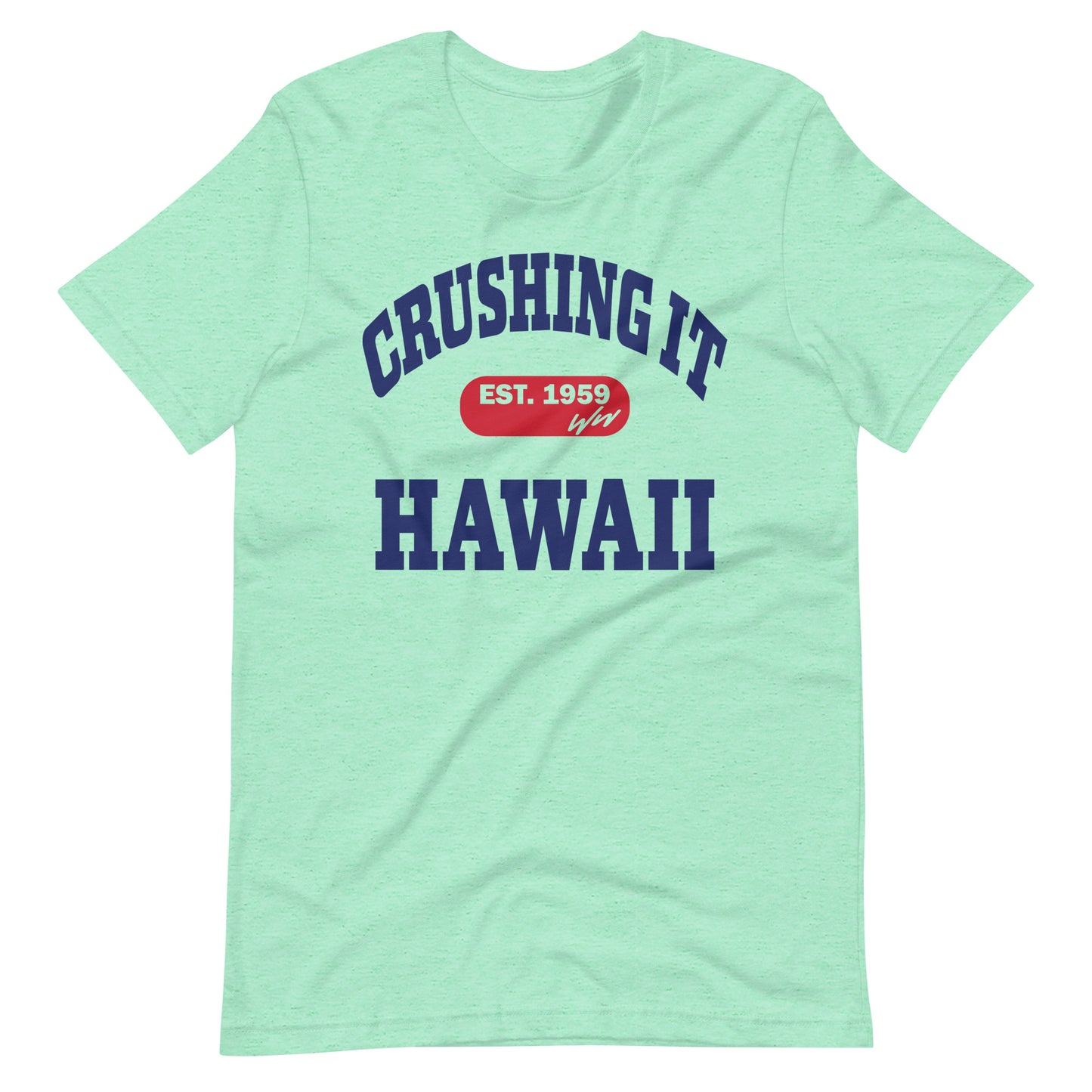 CRUSHING IT HAWAII TEE