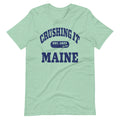 CRUSHING IT MAINE TEE