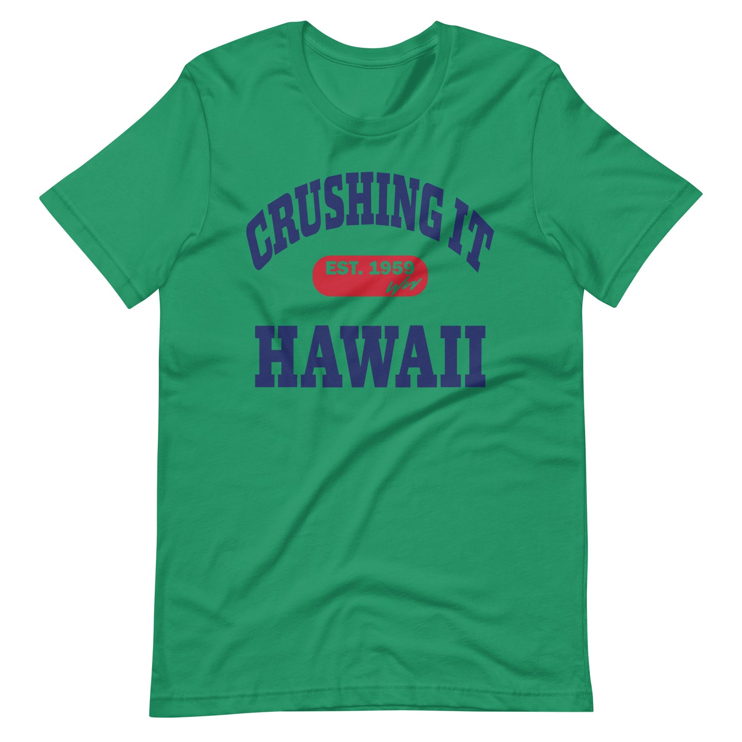 CRUSHING IT HAWAII TEE