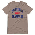 CRUSHING IT HAWAII TEE