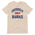 CRUSHING IT HAWAII TEE