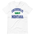 CRUSHING IT MONTANA TEE